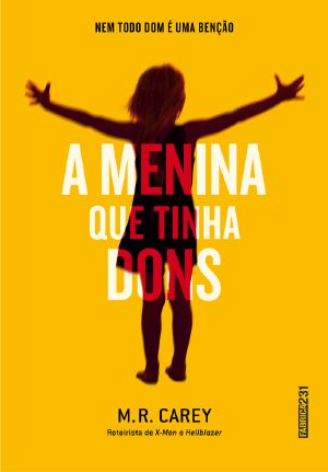 [The Girl With All the Gifts 01] • A Menina Que Tinha Dons